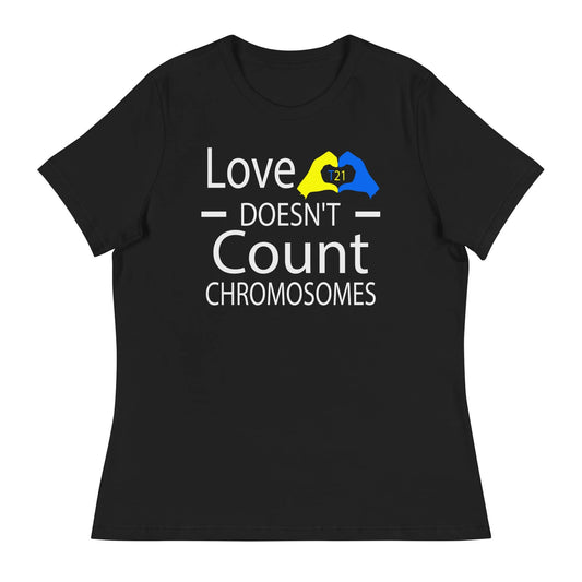 Love Doesn't Count Chromosomes Women's Relaxed T-Shirt