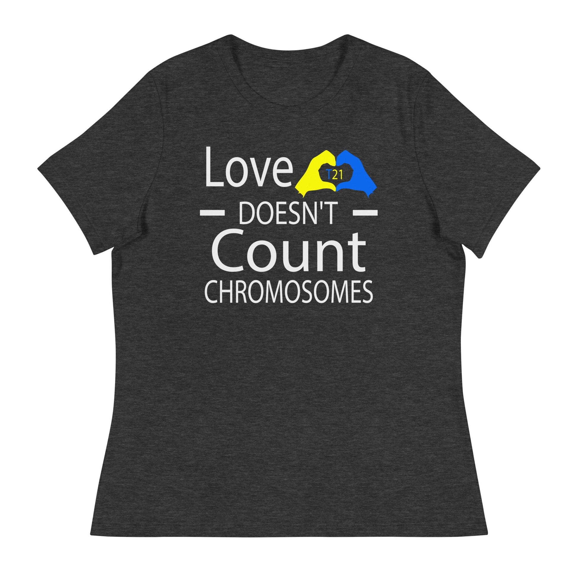 Love Doesn't Count Chromosomes Women's Relaxed T-Shirt - Uniquely Included