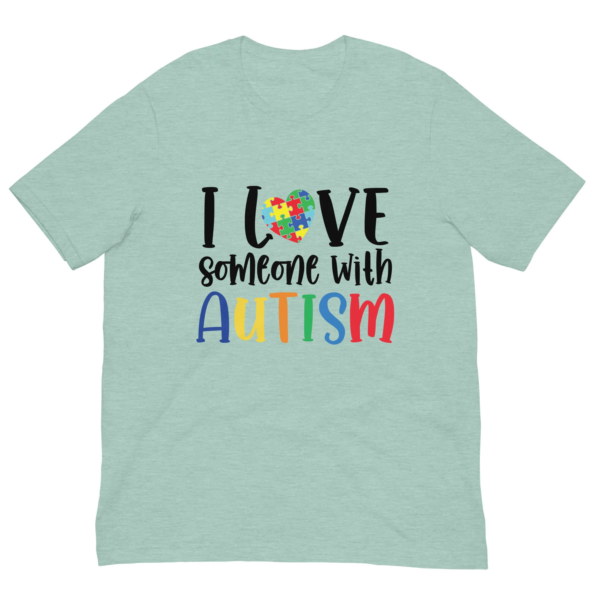 Love Someone With Autism Unisex T-Shirt - Uniquely Included